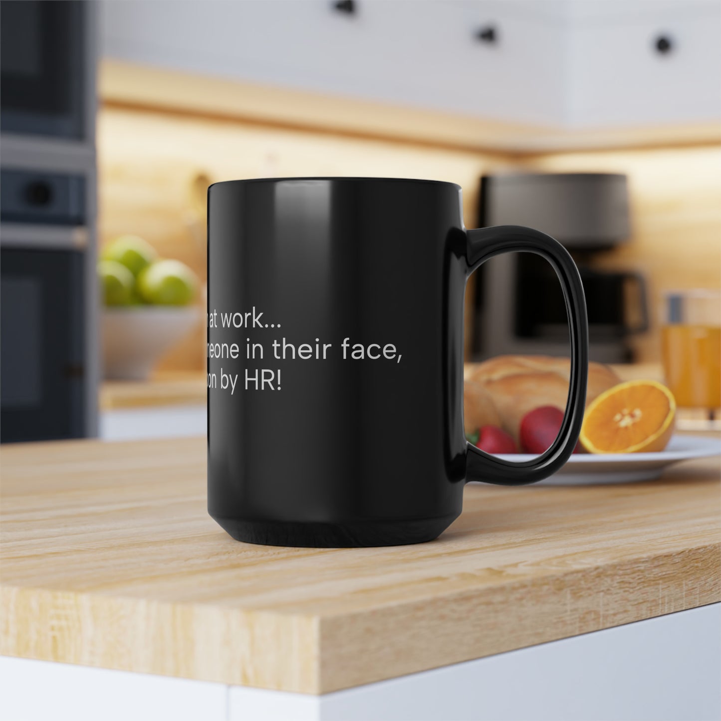 Black Mug, 15oz Sarcasm at work!